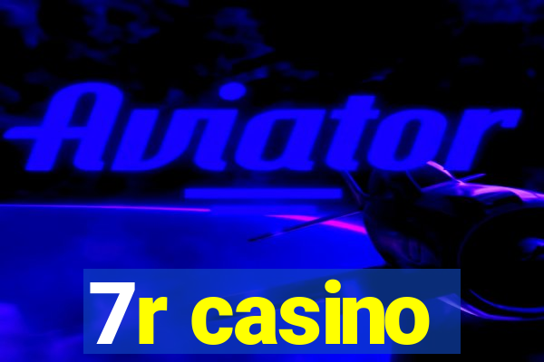 7r casino